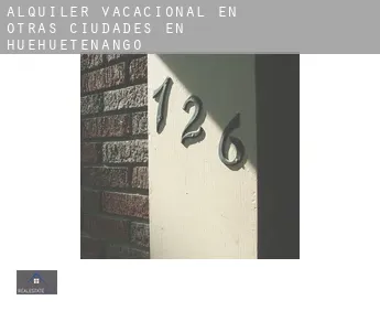 Alquiler vacacional en  Otras ciudades en Huehuetenango