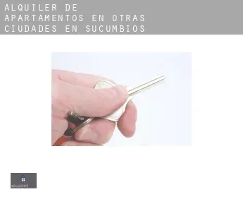 Alquiler de apartamentos en  Otras ciudades en Sucumbíos