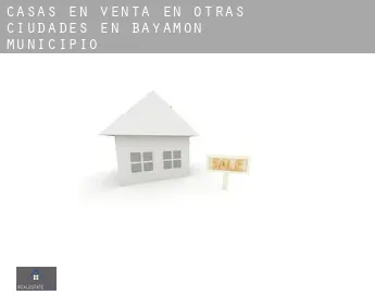 Casas en venta en  Otras ciudades en Bayamón Municipio