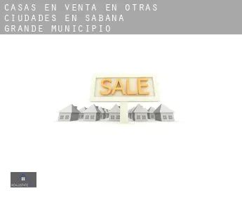 Casas en venta en  Otras ciudades en Sabana Grande Municipio