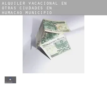 Alquiler vacacional en  Otras ciudades en Humacao Municipio