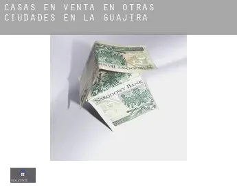 Casas en venta en  Otras ciudades en La Guajira