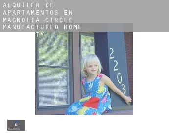 Alquiler de apartamentos en  Magnolia Circle Manufactured Home Community