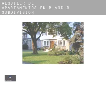 Alquiler de apartamentos en  B and R Subdivision