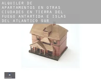 Alquiler de apartamentos en  Otras ciudades en Tierra del Fuego, Antártida e Islas del Atlántico Sur