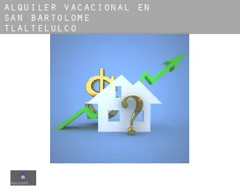 Alquiler vacacional en  San Bartolomé Tlaltelulco