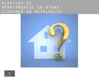 Alquiler de apartamentos en  Otras ciudades en Retalhuleu