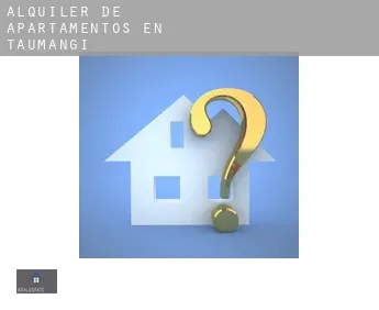 Alquiler de apartamentos en  Taumangi