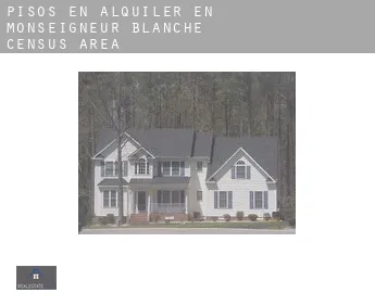 Pisos en alquiler en  Monseigneur-Blanche (census area)